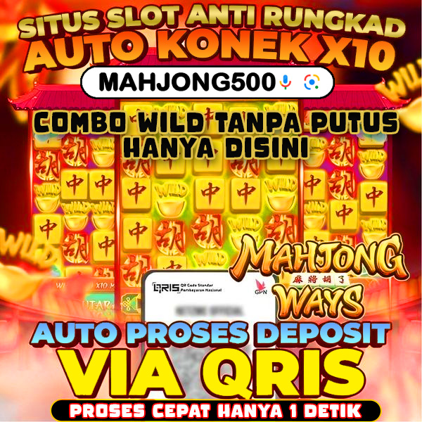 Mahjong500 🟢 WEB TERPERCAYA PILIHAN TERBAIK DENGAN PELUANG KEMENANGAN TERTINGGI